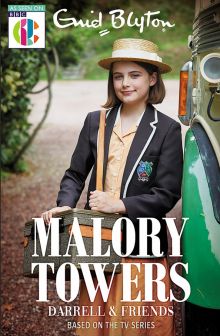 Фото Blyton, Dhami: Malory Towers. Darrell and Friends. Based on the TV series ISBN: 9781444957228 
