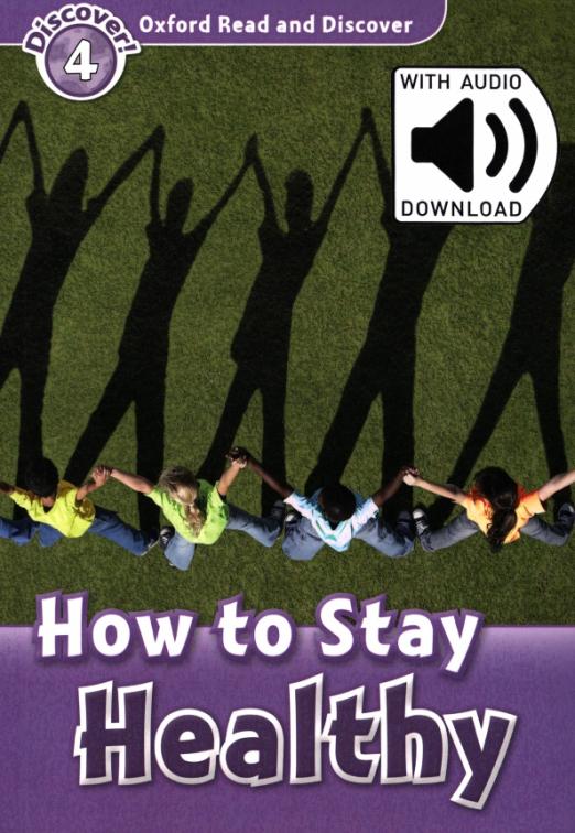 Oxford Read and Discover. Level 4. How to Stay Healthy Audio Pack - 1