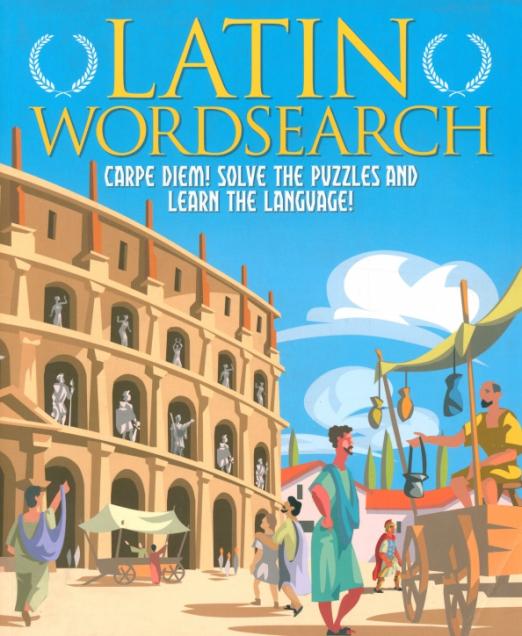 Latin Wordsearch. Carpe Diem! Solve the Puzzles and Learn the Language! - 1