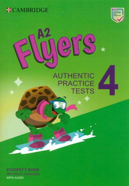 Flyers 4 Authentic Practice Tests Student's Book without Answers + Audio / Учебник без ответов + аудио - 1