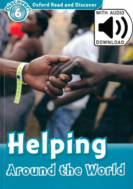 Oxford Read and Discover. Level 6. Helping Around the World Audio Pack - 1