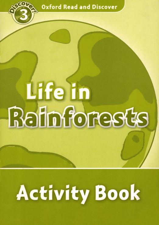 Oxford Read and Discover. Level 3. Life in Rainforests. Activity Book - 1