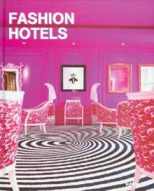 Fashion Hotels обложка книги Fashion Hotels обложка книги
